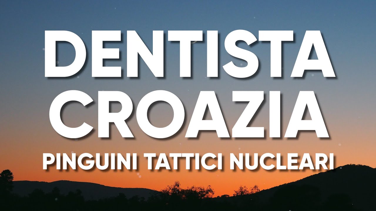 Pinguini Tattici Nucleari - Dentista Croazia (Testo/Lyrics)