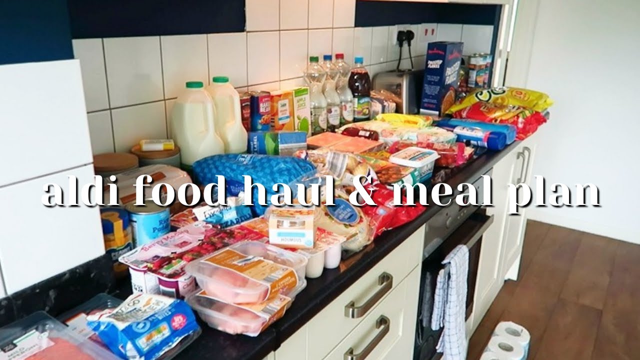 Aldi Food Haul & Meal Plan | Phoebe & Me