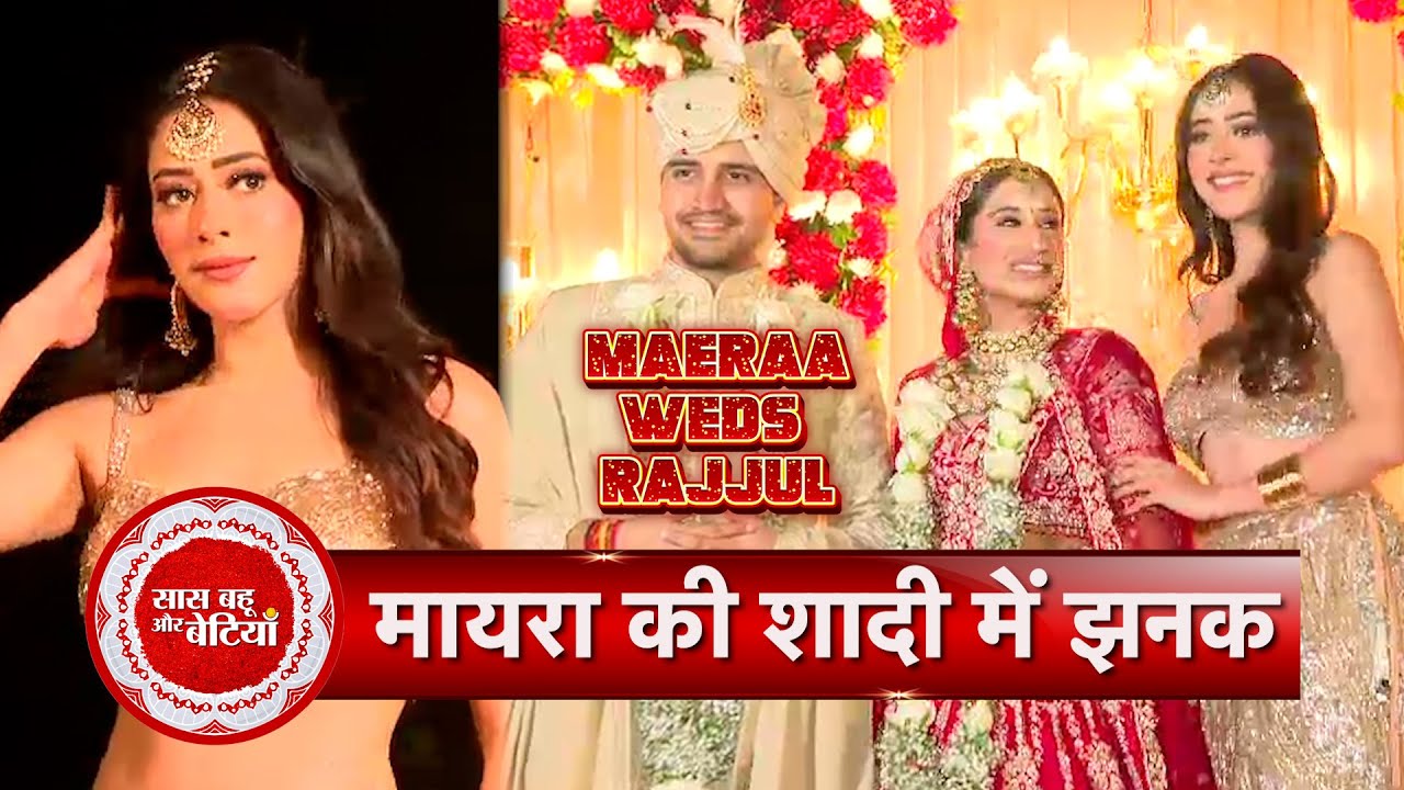 Jhanak Fame Hiba Nawab, Krushal Ahuja & Celebs at Maeraa Mishra-Rajjul’s Wedding | SBB Exclusive