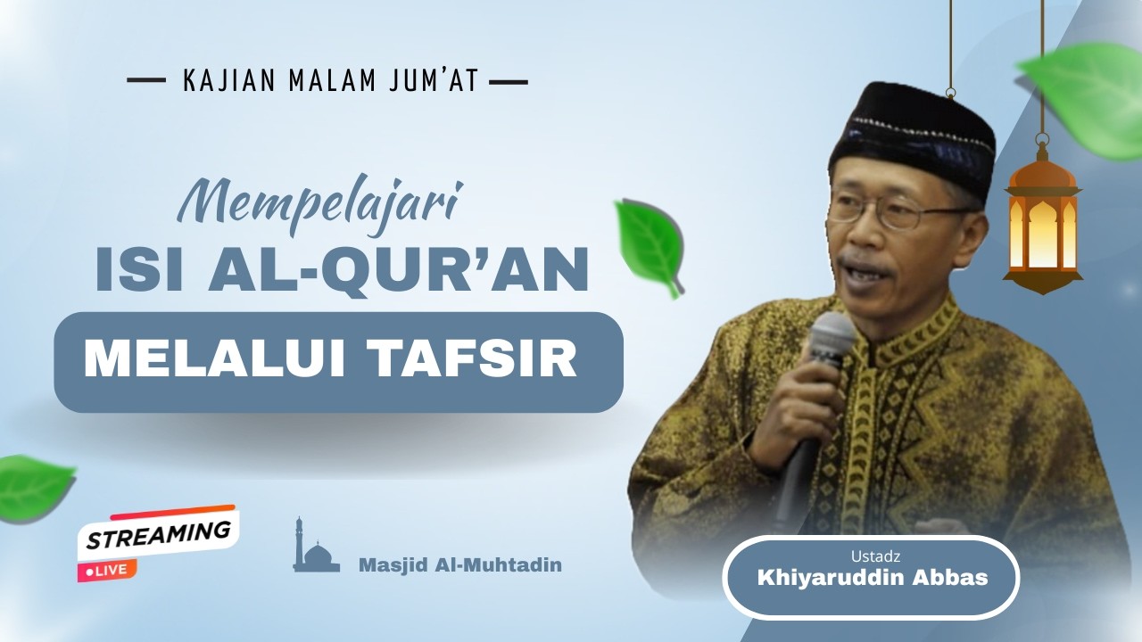 🔴LIVE | Kajian tafsir Al-qur'an | Ustadz Khiyaruddin Abbas