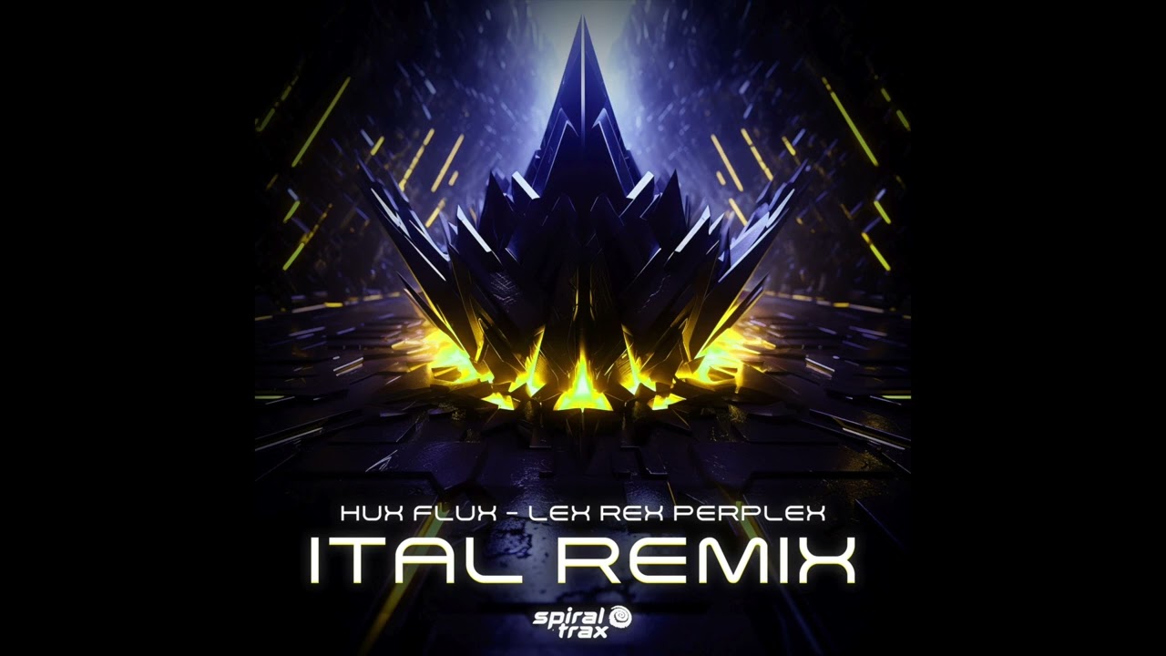 Hux Flux - Lex Rex Perplex (Ital Remix)