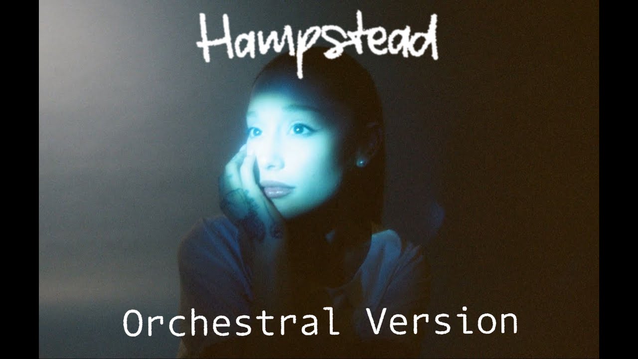 Hampstead - Ariana Grande | ORCHESTRAL VERSION (eternal sunshine: brighter days ahead)