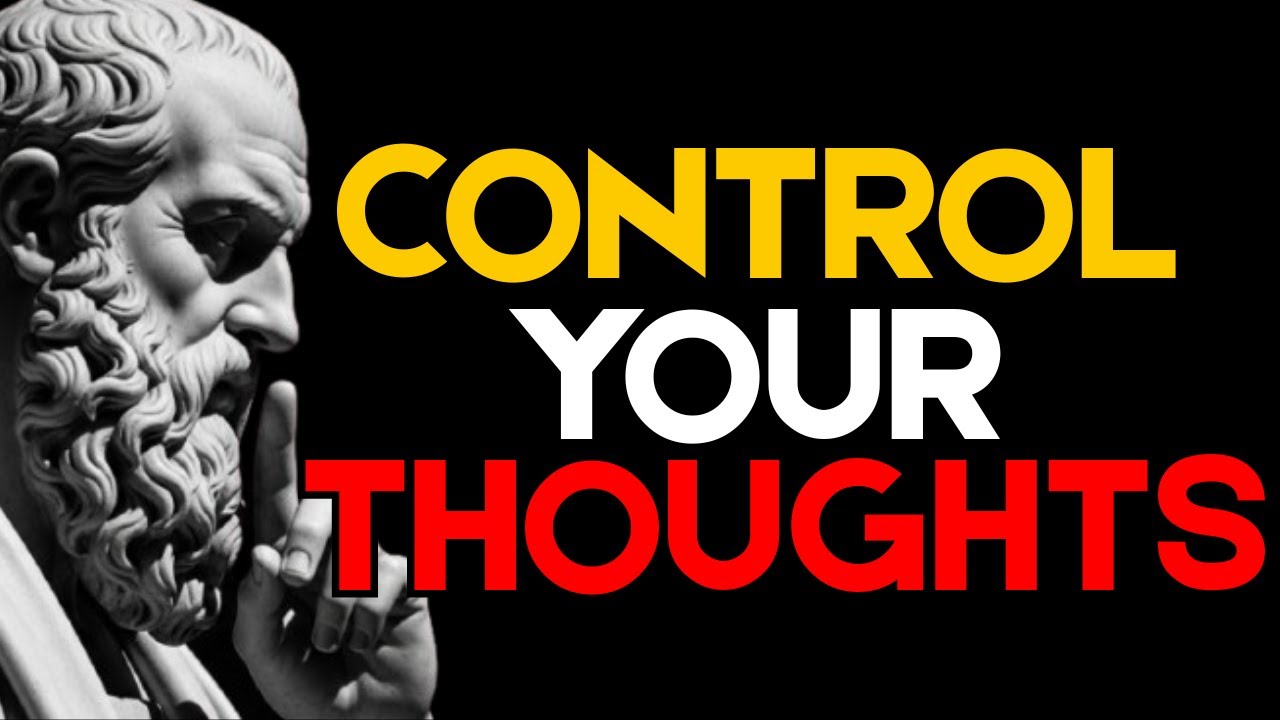 Control Your Thoughts and Take Back Your Life | Stoic Philosophy