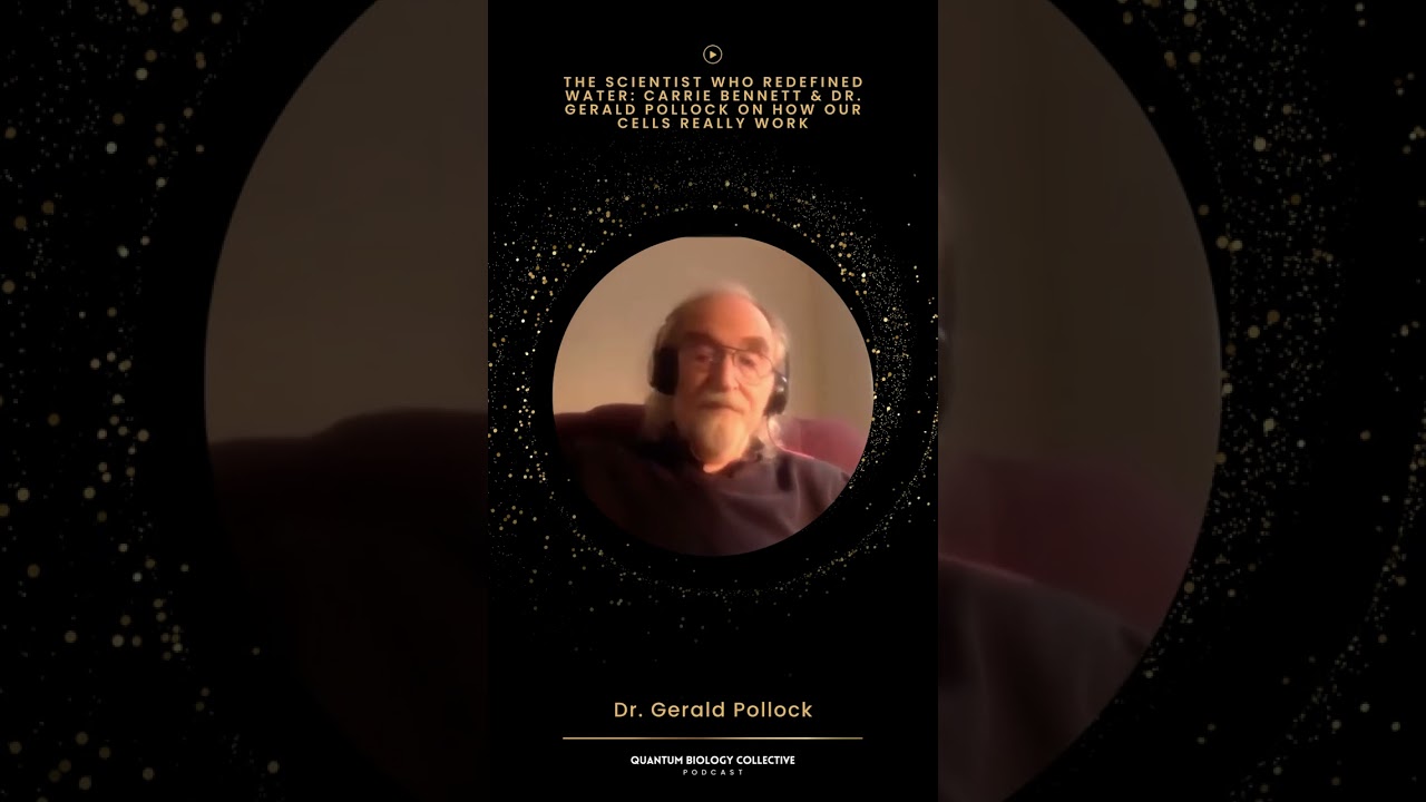 The Scientist Who Redefined Water: Carrie Bennett & Dr Gerald Pollock On How Our Cells Really Work