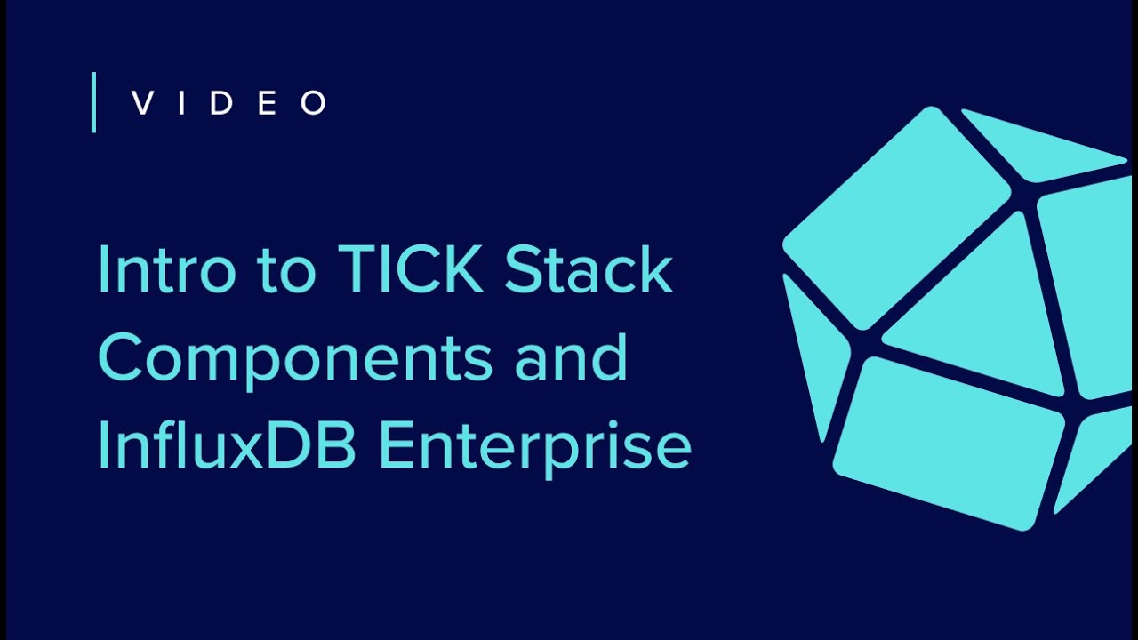 Intro to TICK Stack Components and InfluxDB Enterprise | Getting Started [2 of 7]