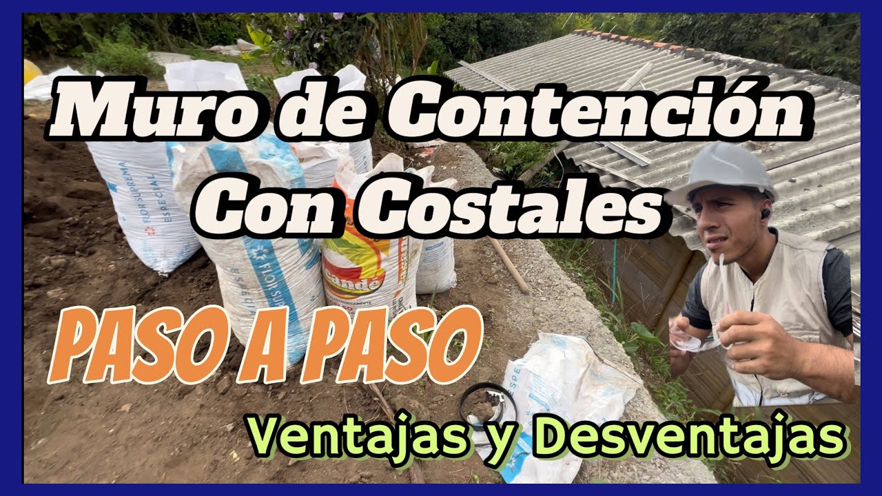 Descubre Como Hacer un MURO de CONTENCION con COSTALES 🧐 Ventajas y Desventajas