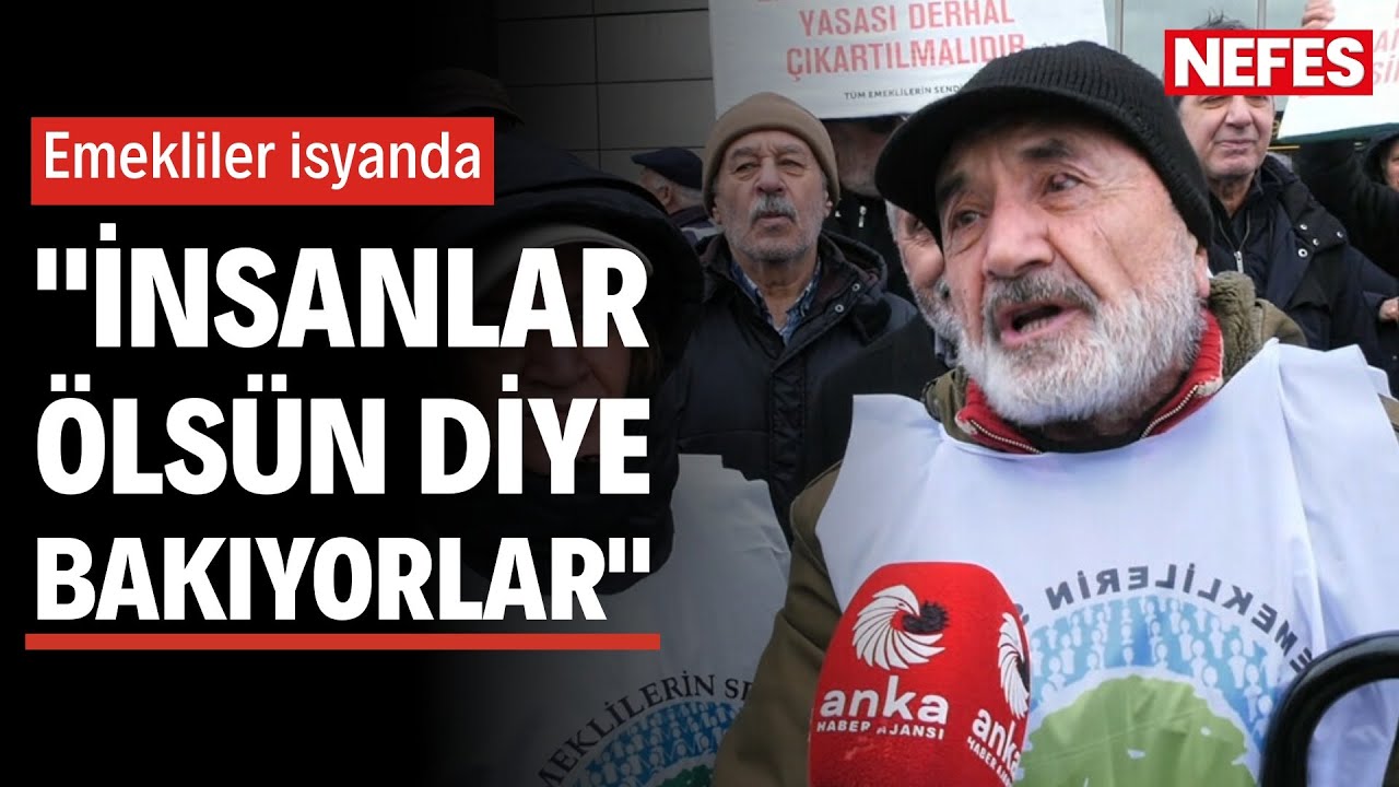 Emekliler isyanda: Ölmemizi bekliyorlar, direneceğiz