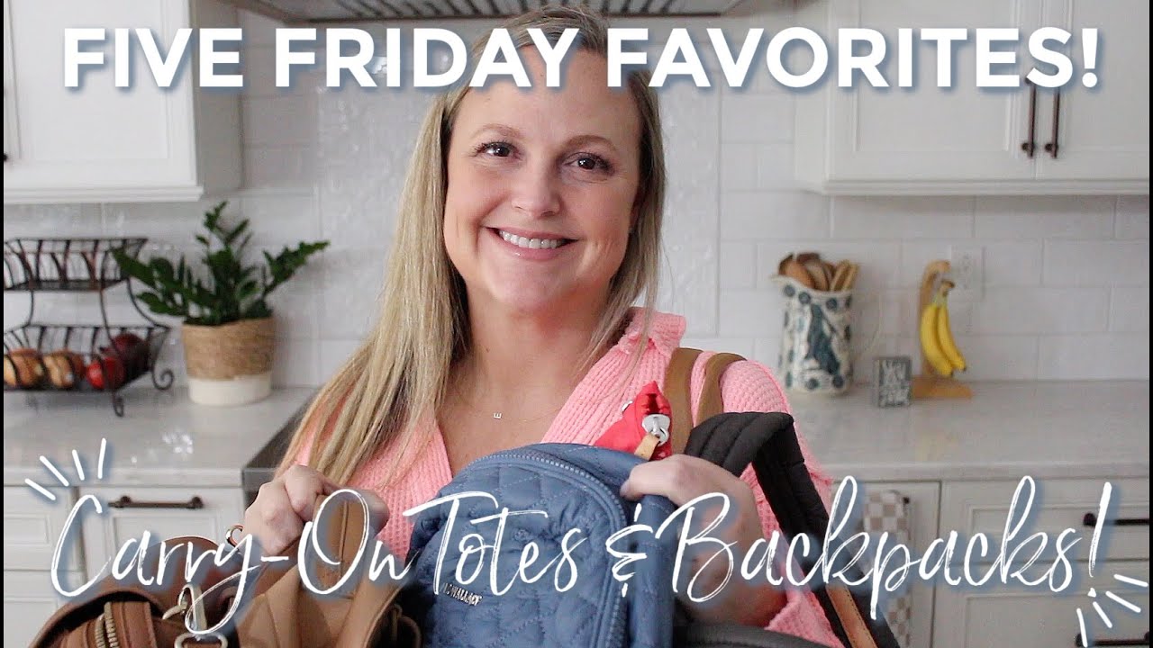 5 FRIDAY FAVS | Let's Chat Carry-On Totes & Backpacks! | GatorMOM