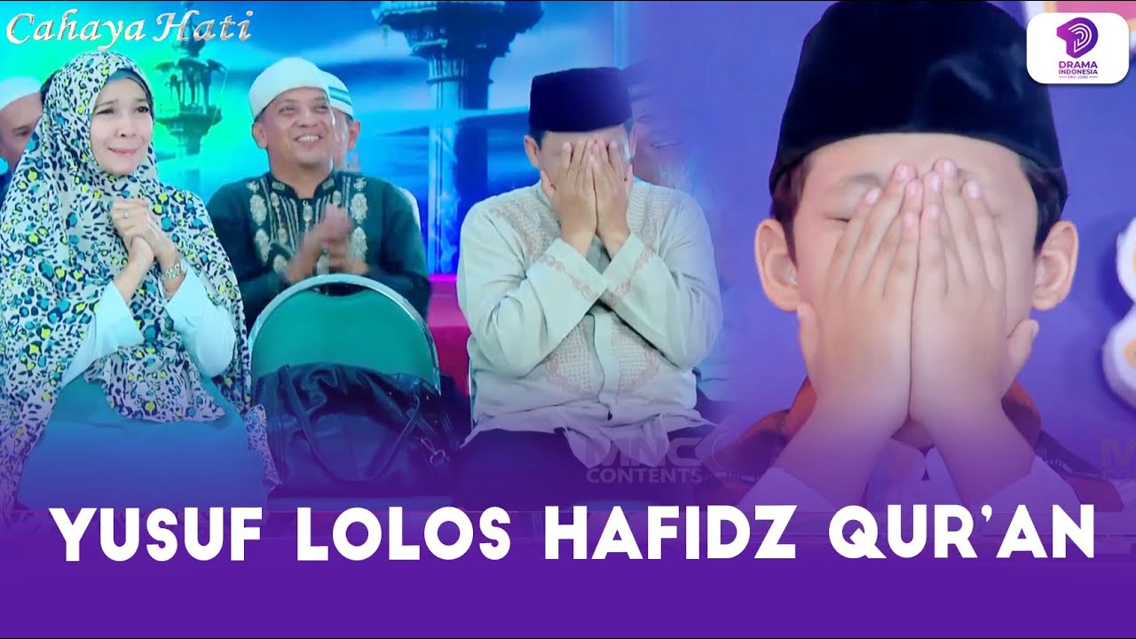 ALHAMDULILLAH, SENENG BANGET YUSUF LOLOS LOMBA HAFIDZ QUR'AN!! | CAHAYA HATI | EPS.23 (1/7)