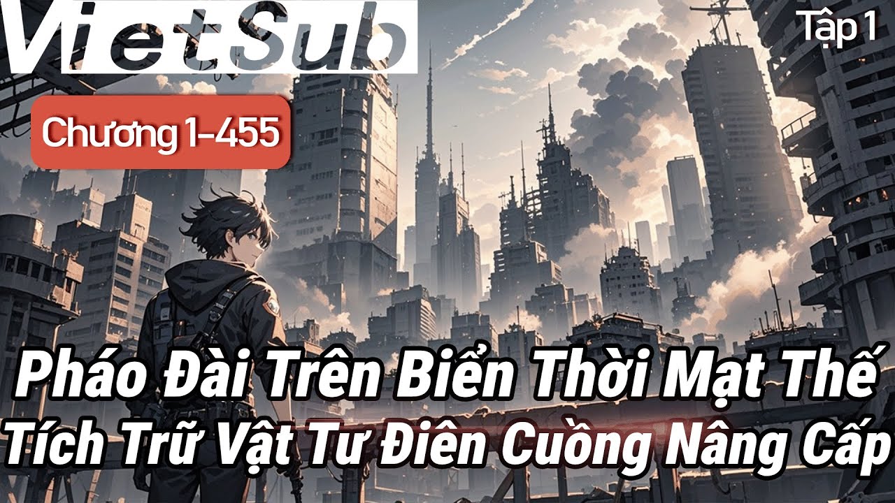 1：Hoàn tất"Pháo Đài Trên Biển Thời Mạt Thế"Tích Trữ Vật Tư Điên Cuồng Nâng Cấp
