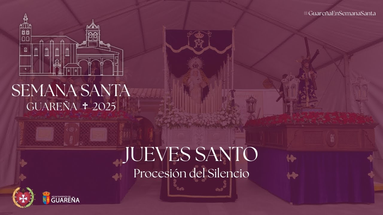 Semana Santa. Guareña 2025. Jueves Santo (17 de abril)