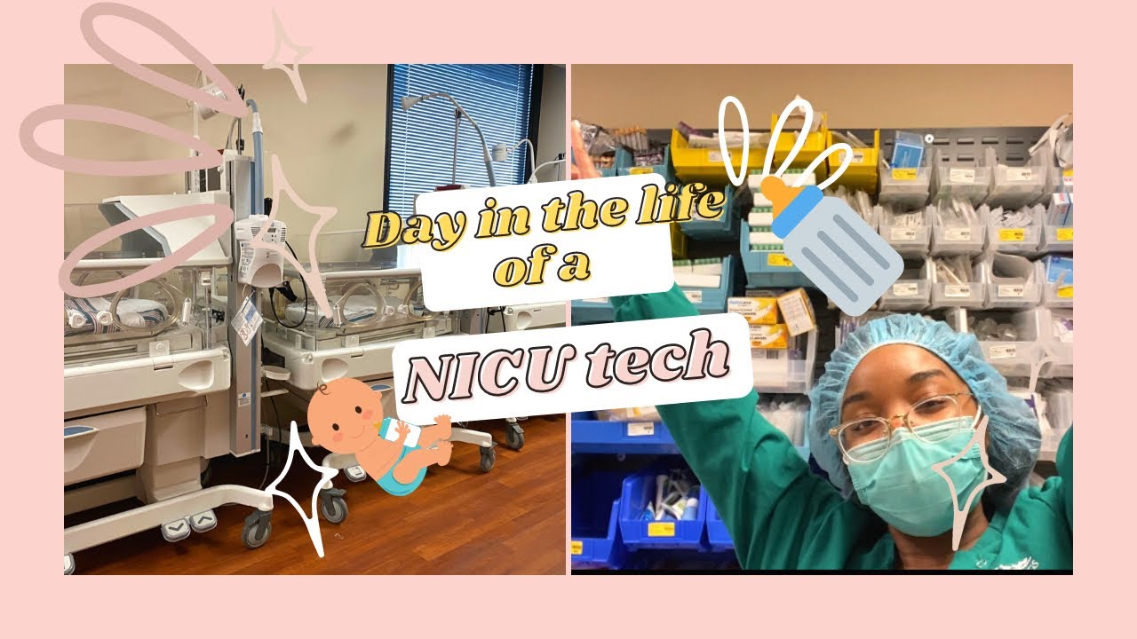 DAY IN THE LIFE OF A NICU TECH