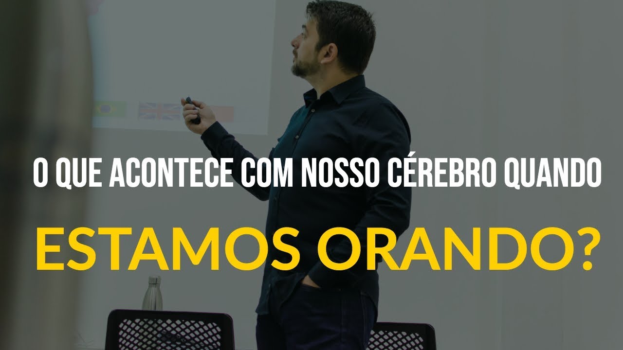 O que acontece com o nosso cérebro quando estamos orando?