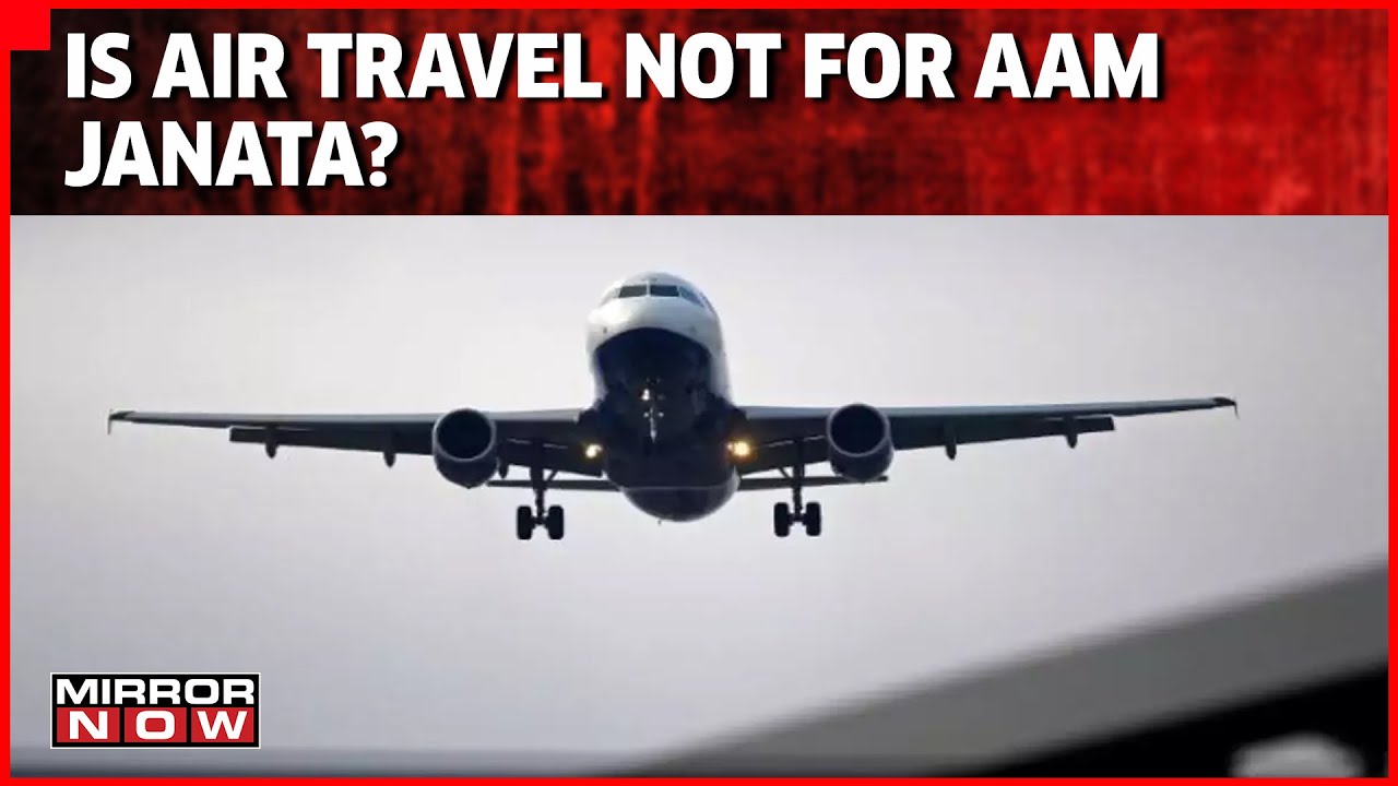 Sky Rocketing Air Fares Become Hurdles For Common Man, Is Flying Not For Aam Janata? | Daily Mirror