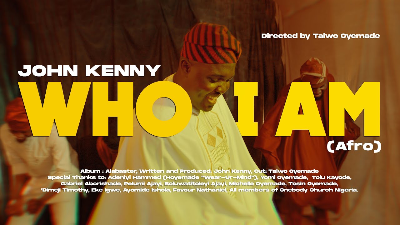 WHO I AM (AFRO) || JOHN KENNY || OFFICIAL VIDEO