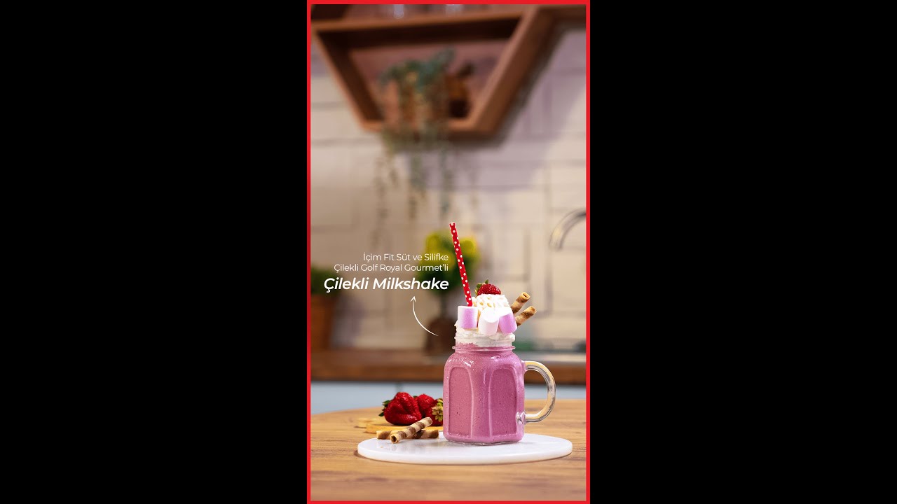 Yemek Tarifleri | İ&ccedil;im Fit S&uuml;t ve Silifke &Ccedil;ilekli Golf Royal Gourmet&rsquo;li &Ccedil;ilekli Milkshake