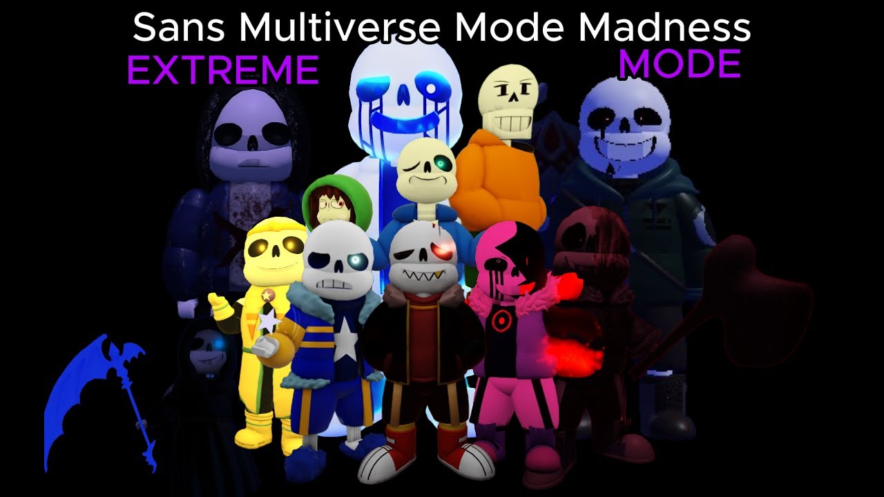 EXTREME Mode-Sans Multiverse Mode Madness