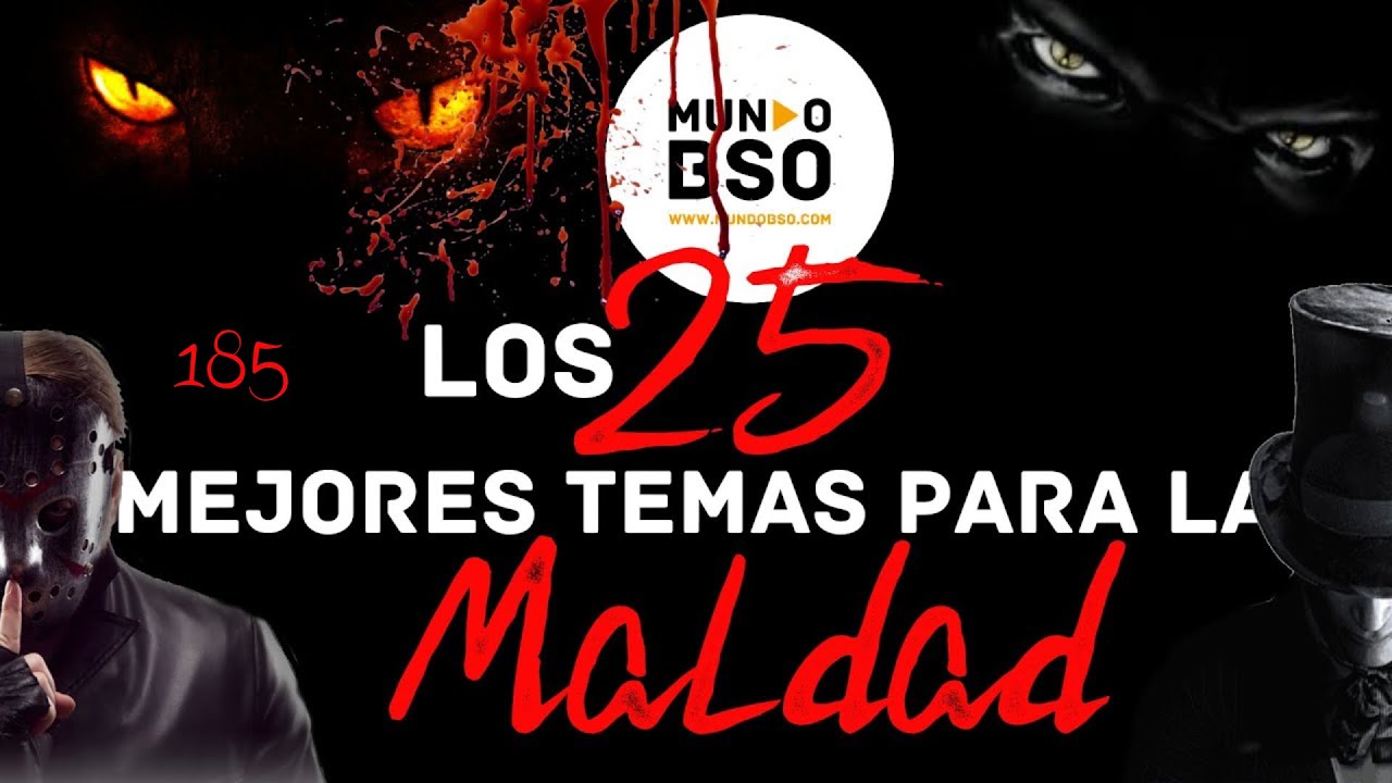 185- LAS MEJORES BSO SOBRE MALDAD