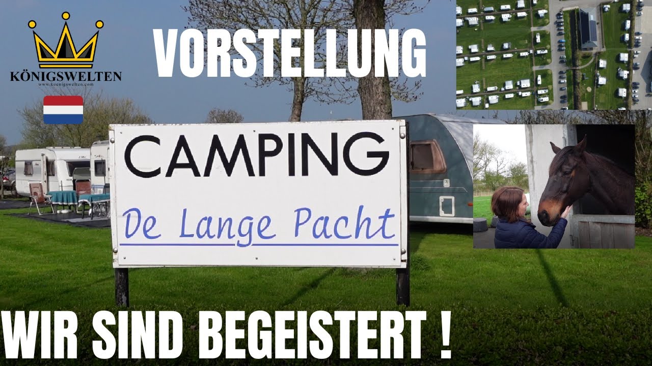 Campingplatz Vorstellung De Lange Pacht | Zeeland  🇳🇱 | Unterwegs mit dem Wohnmobil