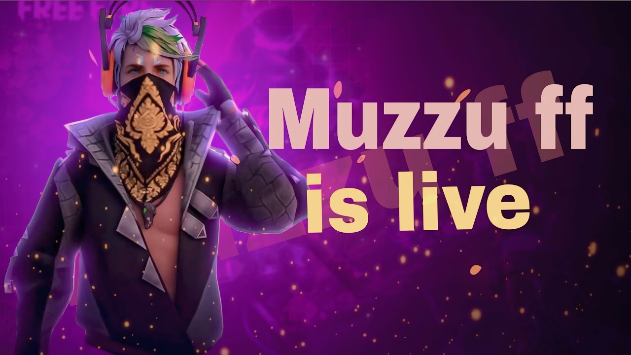Muzzu ff is live!