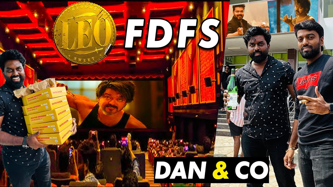 Thalapathy's LEO Fdfs with DAN & CO 😎 Biryani Party after Movie | DAN JR VLOGS