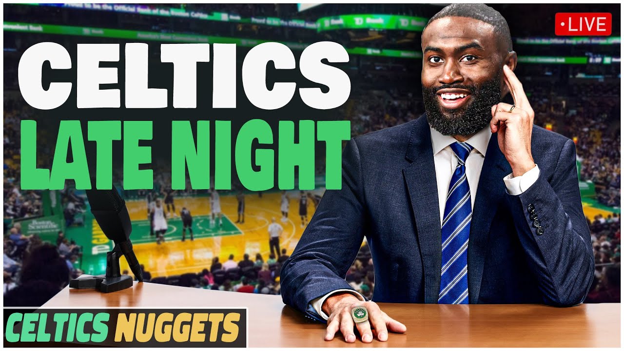 CELTICS LATE NIGHT | Nuggets @ Celtics Postgame