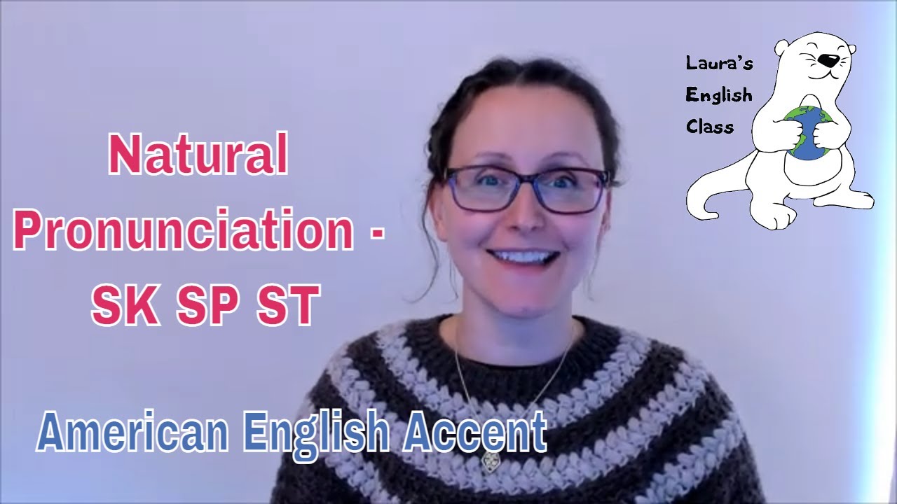 Natural Pronunciation - ST SK SP