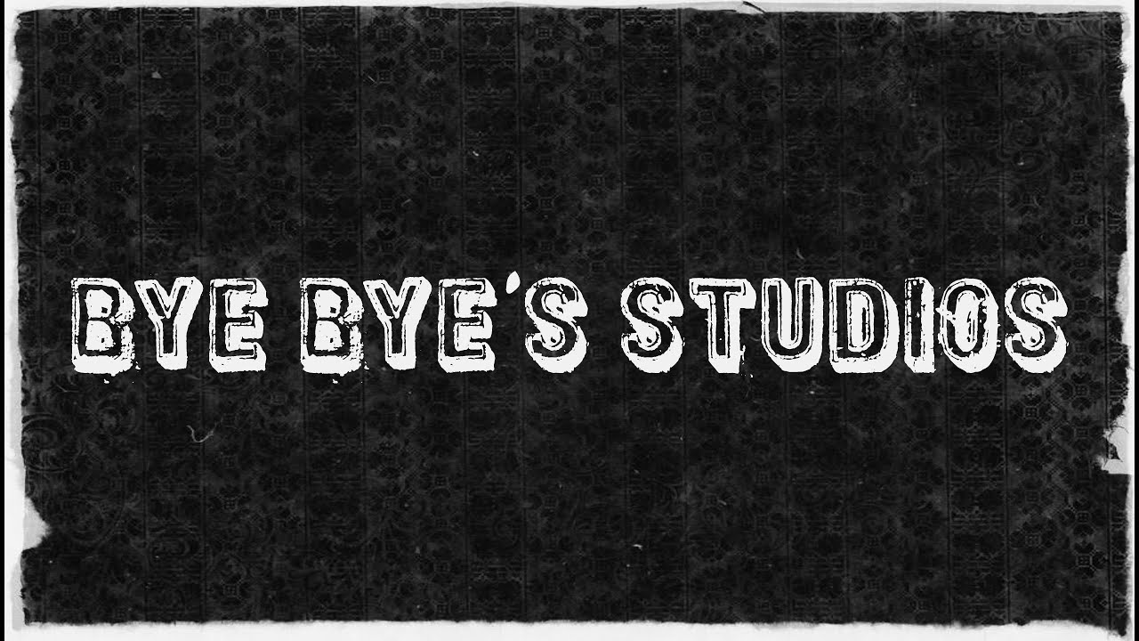 Bye Bye's Studios # Fragman