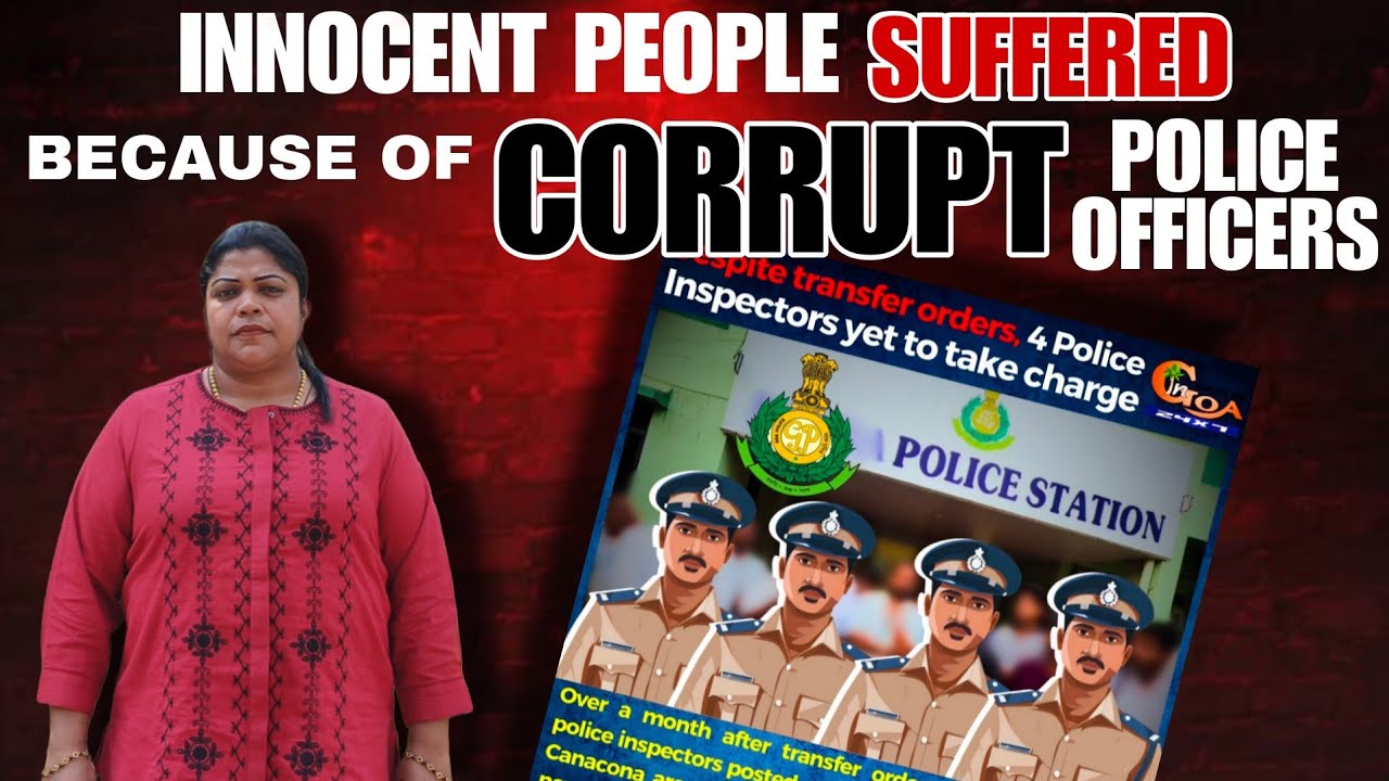 INNOCENT PEOPLE SUFFERED BECAUSE OF CORRUPT POLICE OFFICERS alleged Fidoll Pereira #goatoday 
