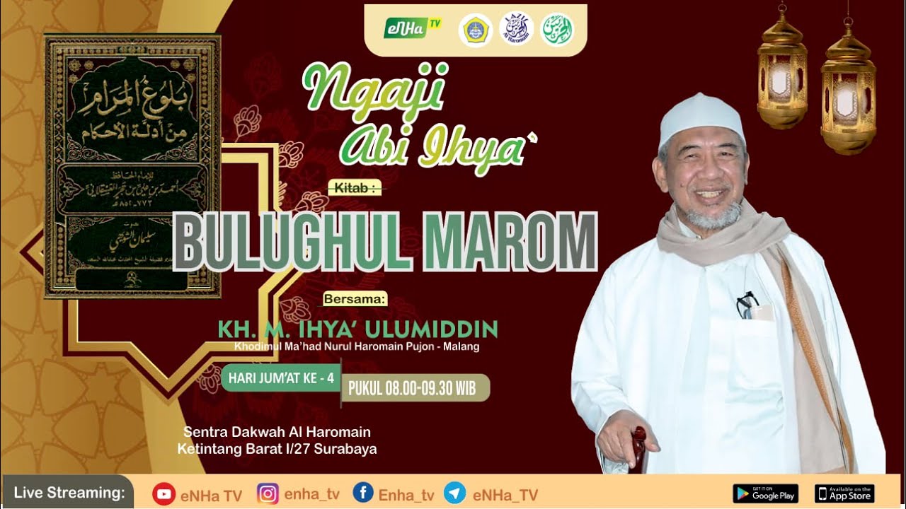 Ngaji Abi Ihya' - Bulughul Marom - K.H. M. Ihya' Ulumiddin