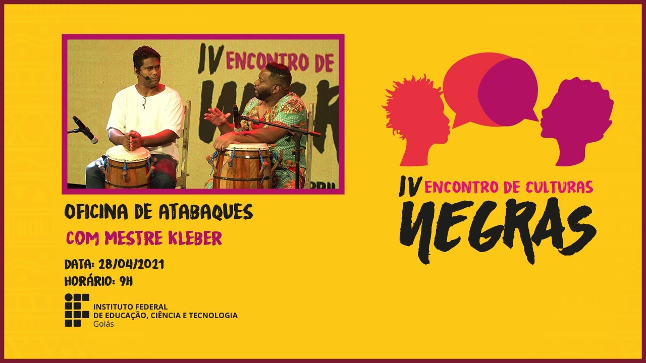 IV Encontro de Culturas Negras - Oficina de Atabaques com Mestre Kleber