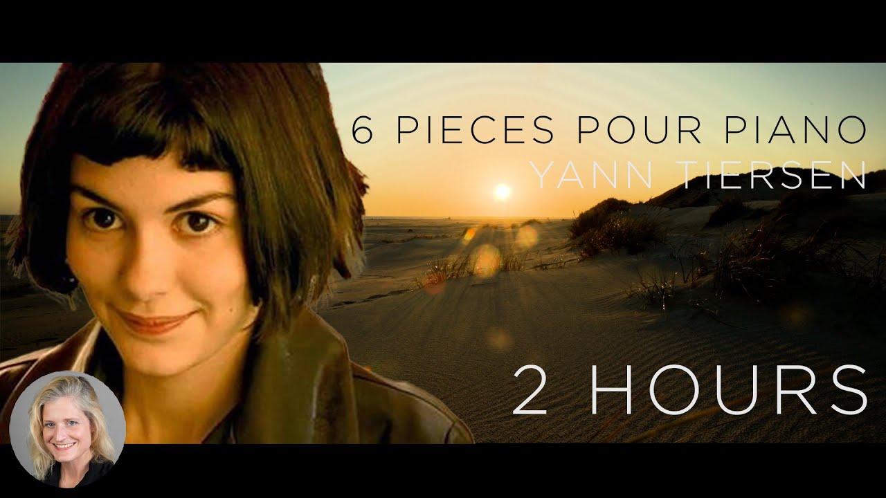 2 HOURS :: Yann Tiersen, 6 pieces piano 