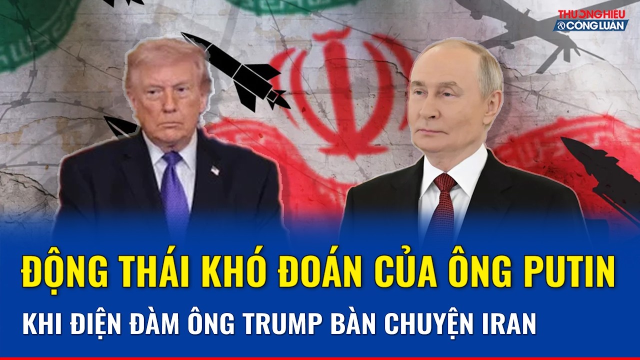Ông Putin có động thái bất ngờ: Điện đàm ông Trump, đề xuất kế hoạch hạ nhiệt xung đột Iran