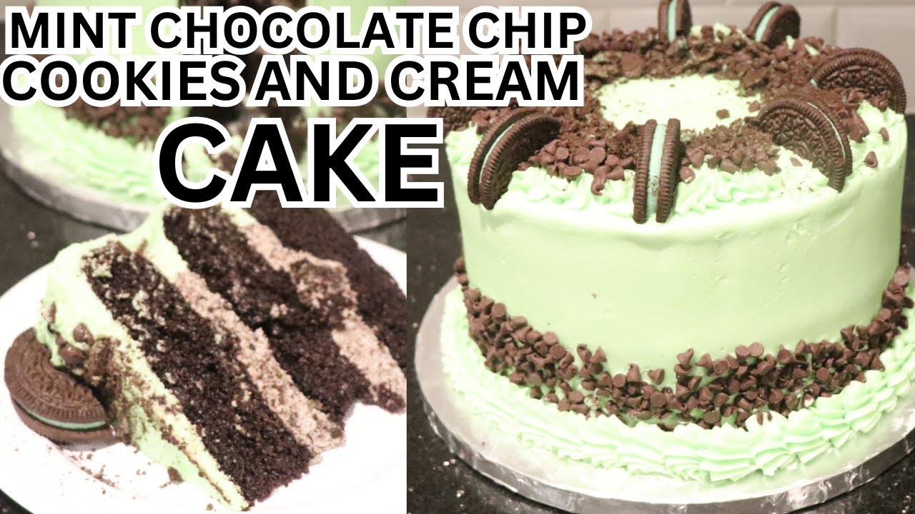Mint Chocolate Chip Cookies and Cream Layer Cake