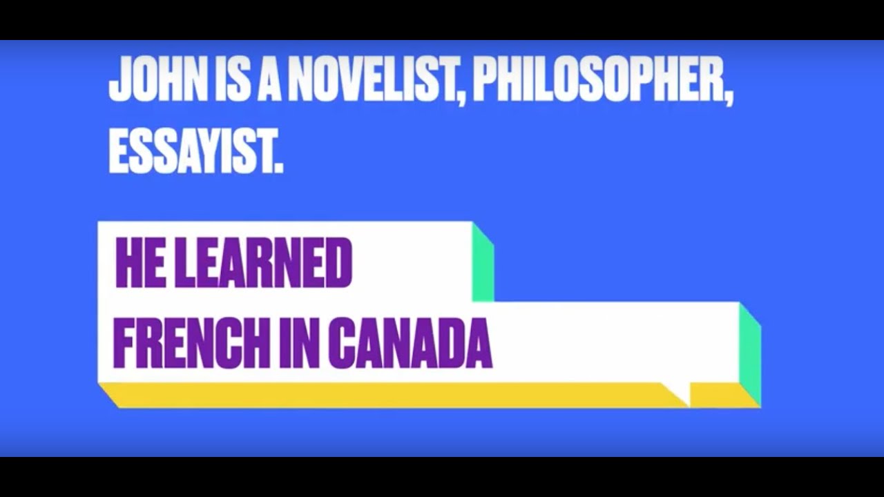 John Ralston Saul - HOW FAR WILL YOU GO WITH FRENCH? #plusloin