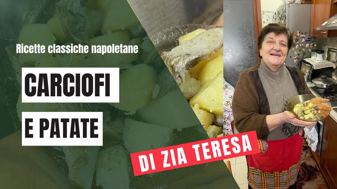 Zia Teresa - Ricetta napoletana dei Carciofi con le patate