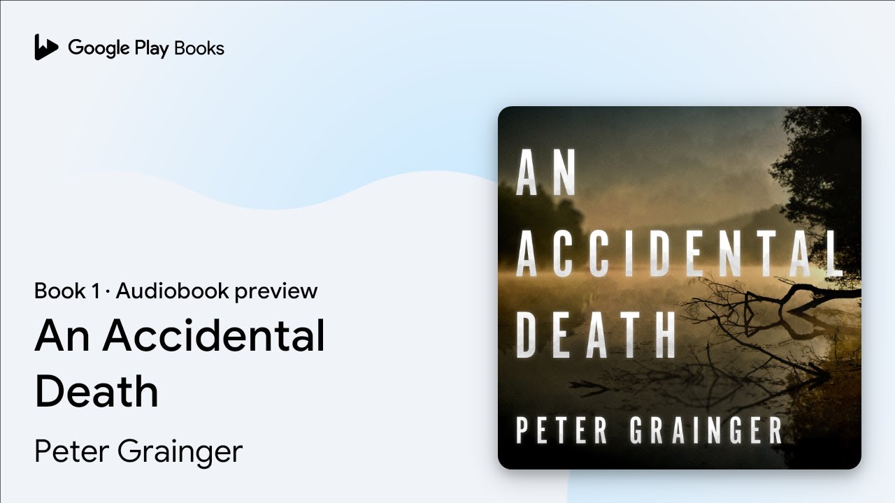 An Accidental Death Book 1 by Peter Grainger &middot; Audiobook preview