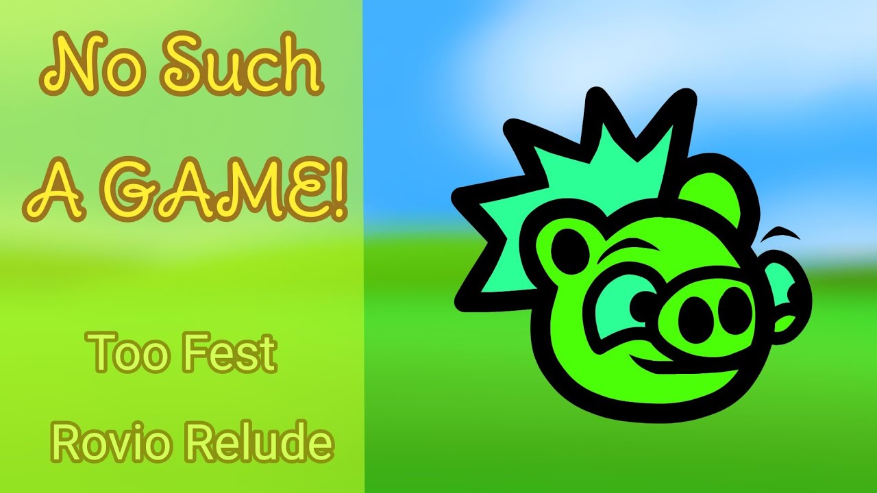 [FNF] No Such A Game! | Too Fest Rovio Relude The Fanmade Saga [OG edition i guess]