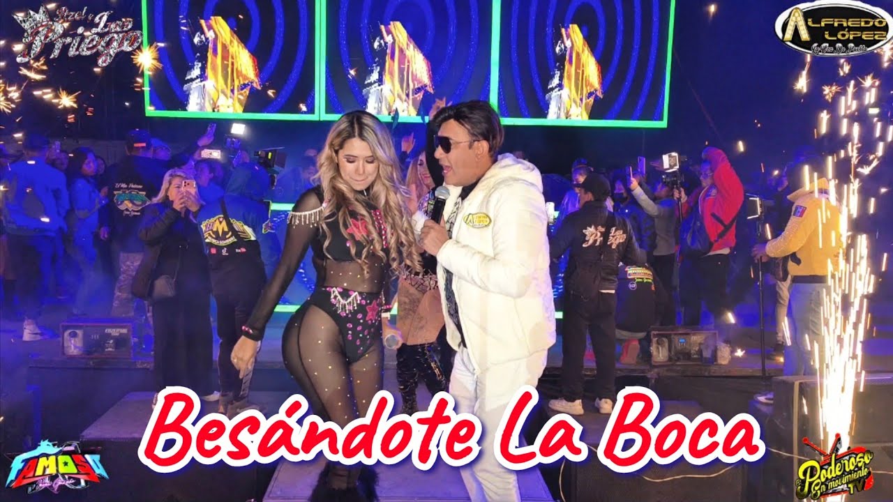 Sonido Famoso Y Un Tema Estreno-Besandote La Boca Itzel Priego y Alfredo Lopez 27-Febrero 2026