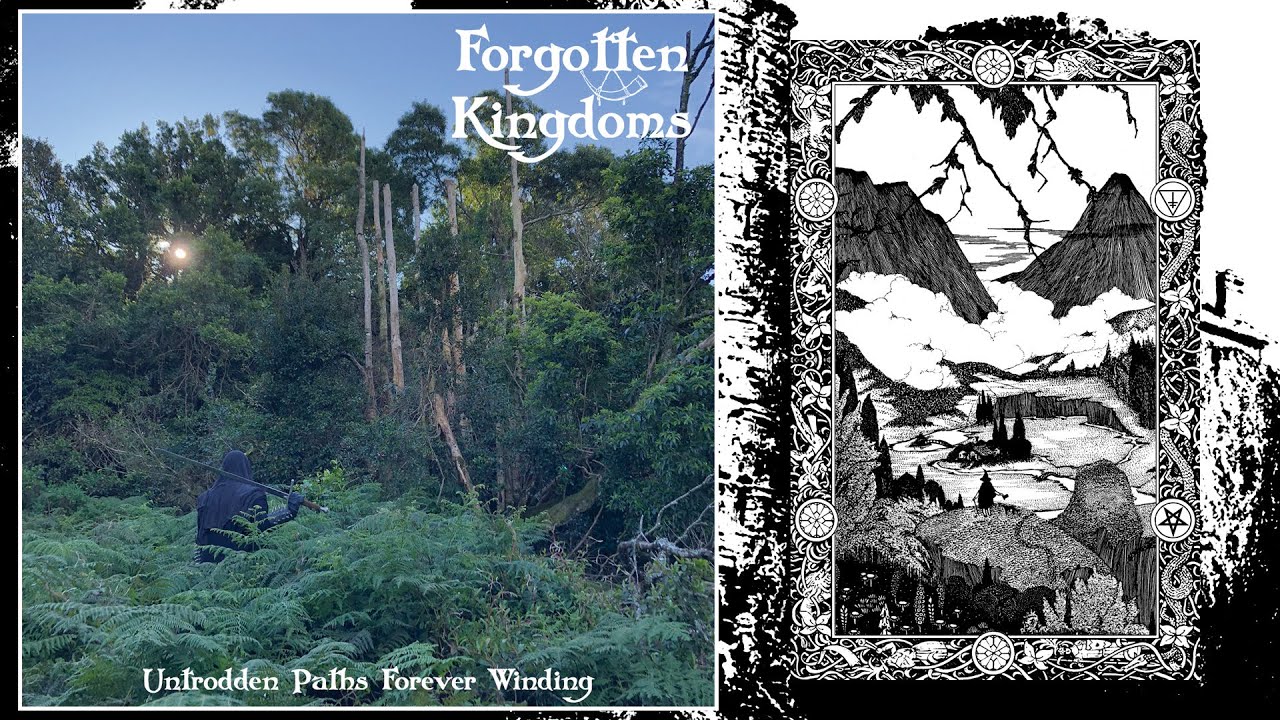 Forgotten Kingdoms - Untrodden Paths Forever Winding (Full Compilation)