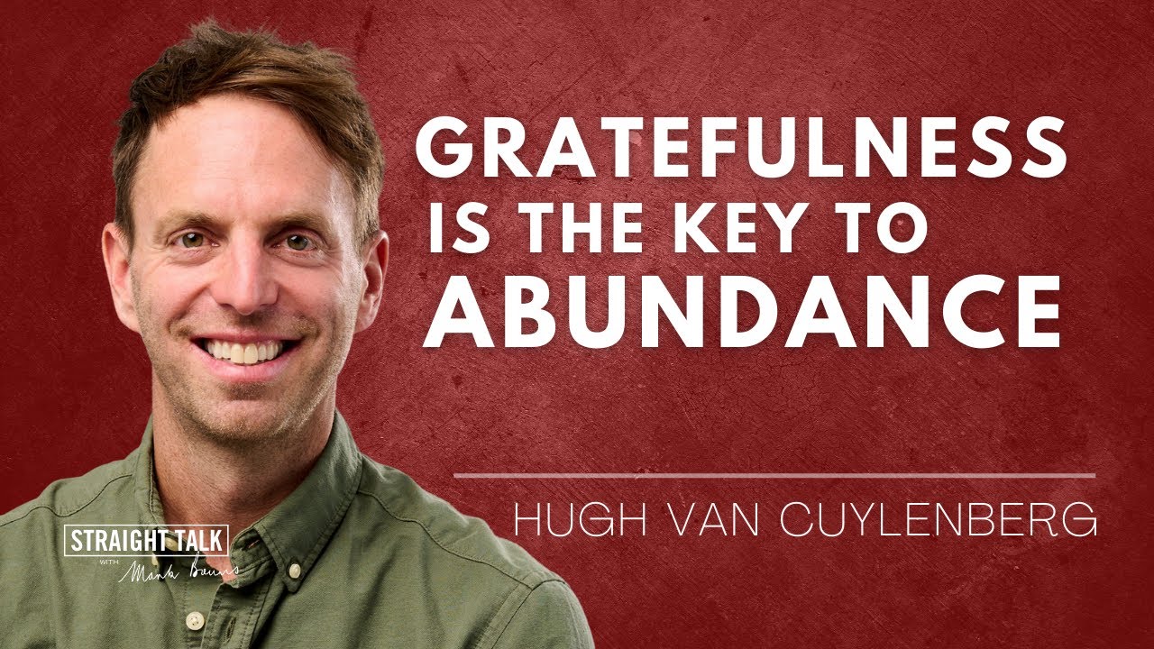 How to Practice Gratitude with Hugh van Cuylenberg | Straight Talk with Mark Bouris