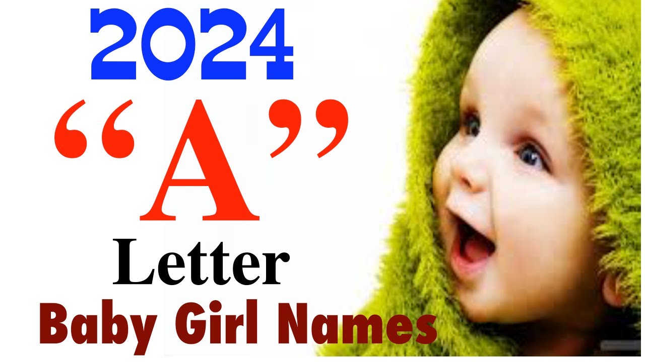 A Letter Baby Girl Names 2024 | Top 50 Latest Hindu Baby Girl Names by Alphabet 'A' | #names2024