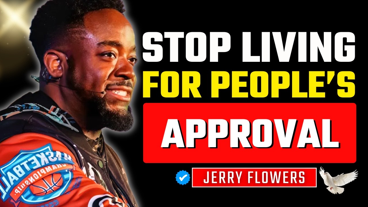 Stop Seeking Validation From People | Jerry Flowers