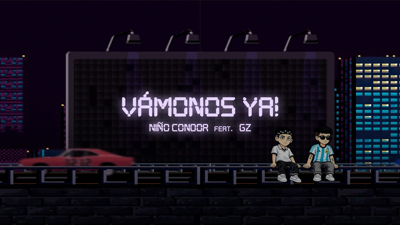V&aacute;monos Ya! - Ni&ntilde;o Condor, GZ (Prod. @MaTontheprod )