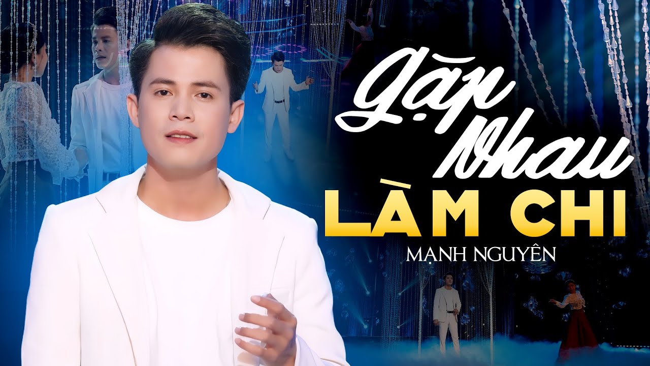 Liên Khúc GẶP NHAU LÀM CHI & TỪ LÚC EM ĐI - Mạnh Nguyên | Quán Quân Bolero