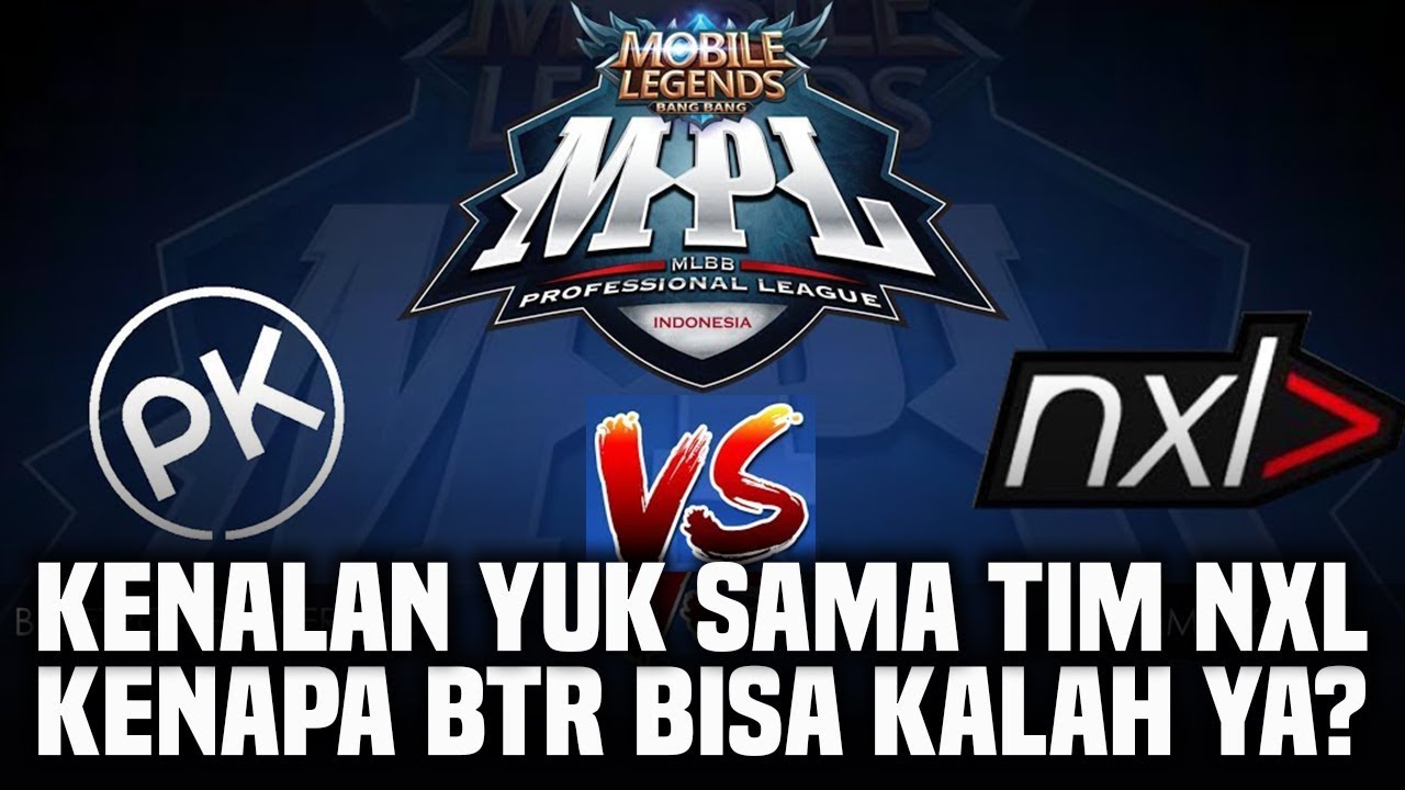 Hal Yang Gw Pelajari Dari NXL vs BTR (MPL EPS.1) • Mobile Legends Indonesia