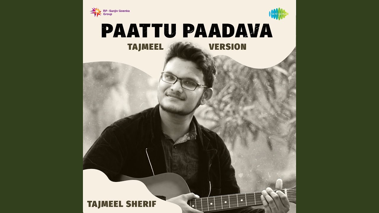 Paattu Paadava - Tajmeel Version