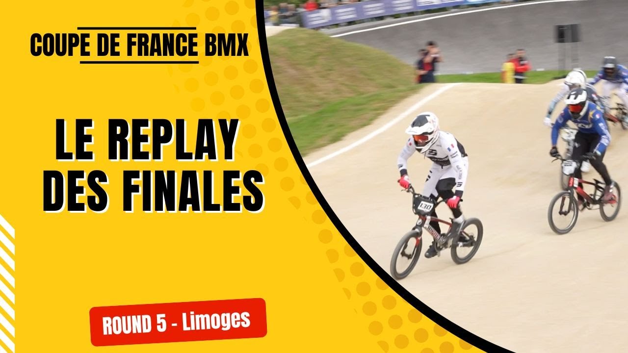 BMX Coupe de France Limoges R5 : le replay des finales