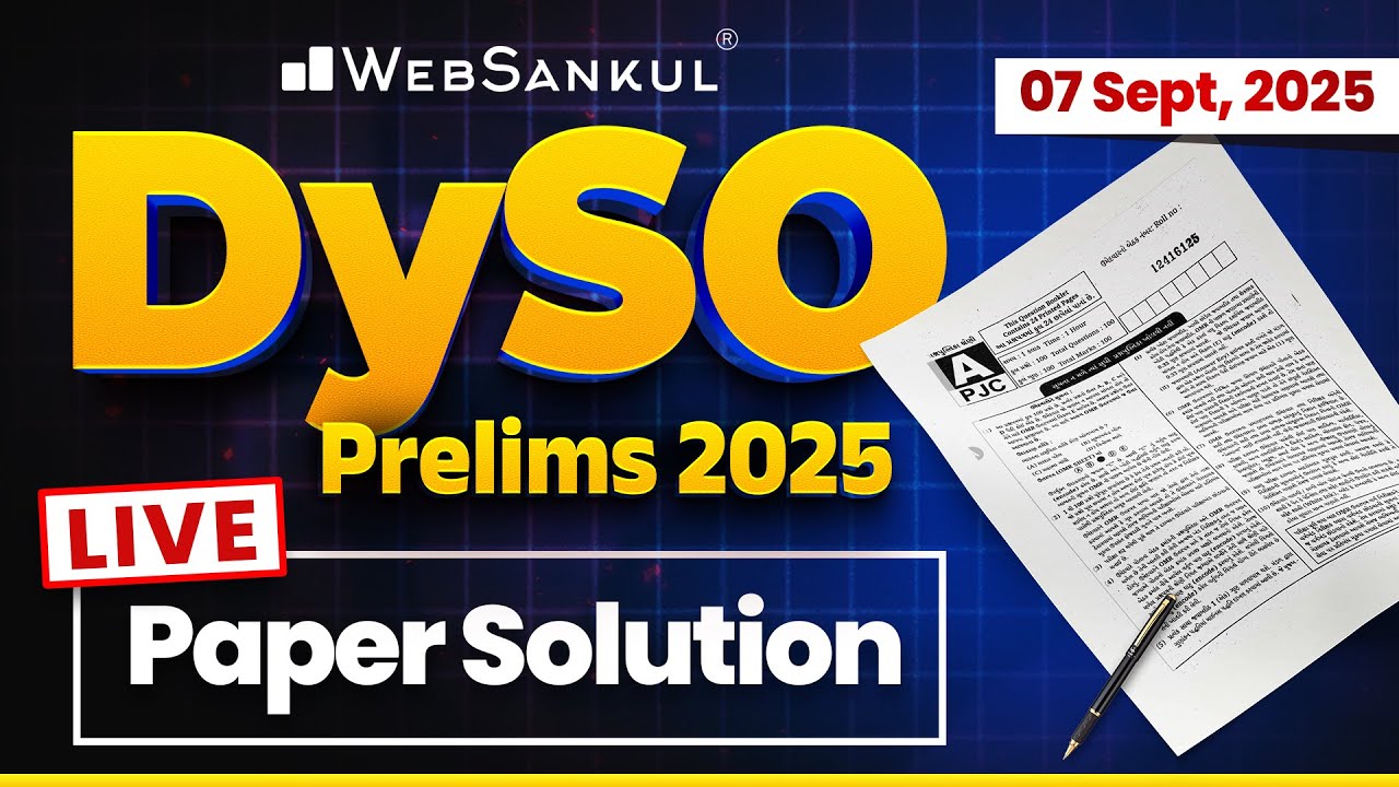 DySO Prelims Paper Solution | 7 September 2025 | DySO પ્રિલિમ્સ પેપર સોલ્યુશન | WebSankul