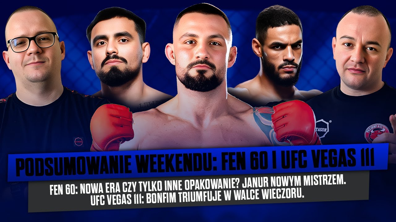 Wiwisekcja MMA #355: FEN 60: Janur nowym mistrzem, gala pełna skończeń | UFC Vegas 111